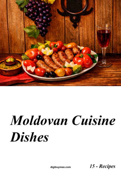Moldovan Cuisine Dishes (15 recipes)
