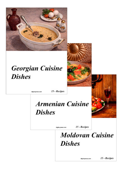 Armenian - Moldovan - Georgian Cuisine Dishes (45 recipes)